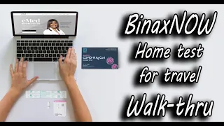 BinaxNOW AG EMed Antigen Rapid Home Test (tips and walk-thru for Travel and Cruising)