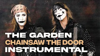 The Garden - Chainsaw The Door (Instrumental)