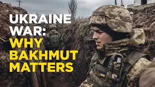 Battle Of Bakhmut Live : Why 'Almost Destroyed' Ukrainian City Is So Important For Russia And Putin