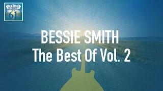 Bessie Smith - The Best Of Vol 2 (Full Album / Album complet)