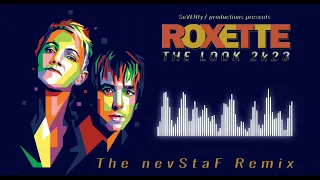 Roxette - The Look 2k23 (The nevStaF Remix)