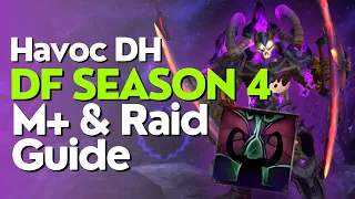 Havoc Demon Hunter Season 4 Beginner Guide for Raid & M+ | Dragonflight 10.2.6