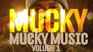 Mucky - Got Yourself A Gun