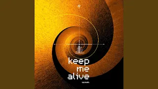 Keep Me Alive