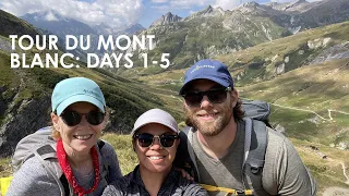 Tour du Mont Blanc: Days 1 - 5 | July 25 - July 29, 2022
