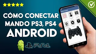 Cómo Conectar a Android sin Root y sin Cable el Mando de PS3 y PS4