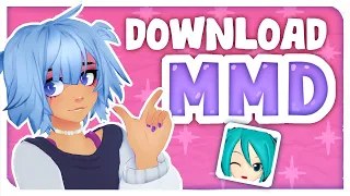 How to Download MMD & MME!