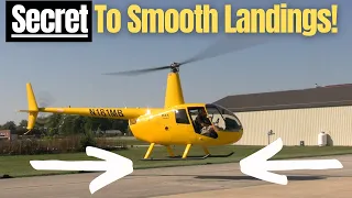 The SECRET To Smooth Helicopter Landings!