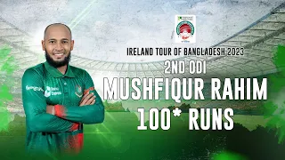 Mushfiqur Rahim's 100 Runs Against Ireland || 2nd ODI || Ireland tour of Bangladesh 2023