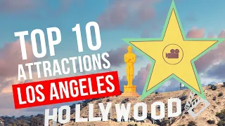 Experience LA's Finest: Top 10 Attractions in Los Angeles