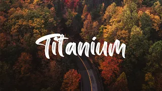 Titanium - David Guetta, Sia (Lyrics)