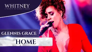 Home (WHITNEY - a tribute by Glennis Grace)