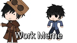 Work Meme || Gacha Club Little Nightmare ||