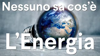 Nessuno sa cos'è l'Energia - CURIUSS