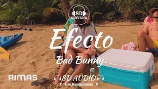 Bad Bunny - Efecto (8D Audio) | Un Verano Sin Ti | 8D NIRVANA | Use Headphones