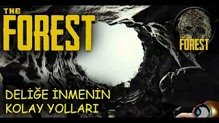 The Forest - Deliğe İnmenin Hızlı ve Kolay Yolları