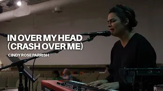 In Over My Head (Crash Over Me) - Cindy Rose Parrish l UPPERROOM Prayer Set