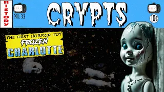 Uncovering The Dark Secret Of The First Horror Toy: Frozen Charlotte Exposed! | Crypts