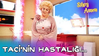 Sihirli Annem - Taci'nin Hastalığı...