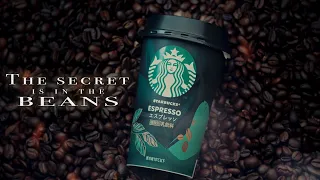 Starbucks advertisement: The secret is in the beans