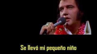 ELVIS PRESLEY  - You gave me a mountain ( con subtitulos en español )  BEST SOUND