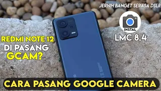 TERBARU ‼️ TUTORIAL CARA INSTALL GCAM REDMI NOTE 12 PRO | HOW TO INSTALL GCAM FOR REDMI NOTE 12 PRO