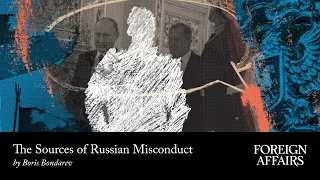 The Sources of Russian Misconduct: A Diplomat Defects From the Kremlin | Foreign Affairs Magazine