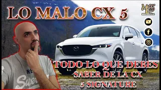 LO BUENO Y LO MALO MAZDA CX 5 SIGNATURE TURBO. 4000 KM