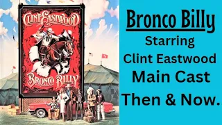 Bronco Billy (1980 ) Starring Clint Eastwood Then & Now.