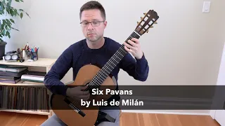 Six Pavans by Luis de Milan for Classical Guitar