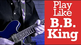 How To Play Like BB King The Thrill Is Gone - Guitar lesson and Analysis - 7 BB King Style Licks