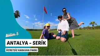 ANTALYA SERİK BOĞAZKENT ÜCRETSİZ KARAVAN PARKI