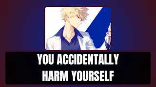 You accidentally harm yourself - Bakugou x listener