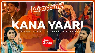 Pakistani Reacts on Kana Yaari | Kaifi Khalil | Eva B | Abdul Wahab Buggti | Coke Studio