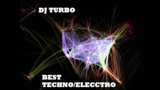 BEST ELECTRO/TECHNO MIX DJ TURBO REMIX