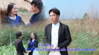 Xub Thoj_Nkauj Tawm Tshiab "🌾Nco Hmoob Lub Neej Pem Roob🌼" [Official MV] 2023 / Hmong New Song