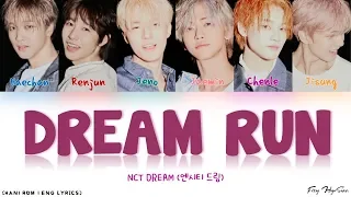 NCT DREAM (엔시티 드림) - Dream Run (Color Coded Han|Rom|Eng Lyrics/가사)