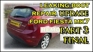Mk7 Ford Fiesta Boot Leak Repair - Update Final
