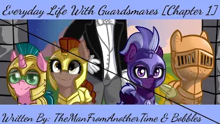 Everyday Life With Guardsmares [Chapter 1] (Fanfic Reading - Anon/Dramatic MLP)