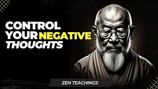 how to control your negative thoughts, powerful zen teachings