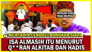 B0ngkar Siapakah Isa Almasih itu menurut Qur4n, Alkitab dan Hadis,YANG I$L4M JGN NONTON TAKUT MURT*D