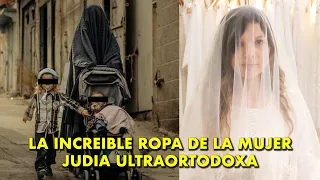 ¿Por qué las MUJERES JUDÍAS ULTRAORTODOXAS se TAPAN TODO el CUERPO?