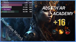 Destruction Warlock | Algeth'ar Academy +16 | Tyrannical | Season 4