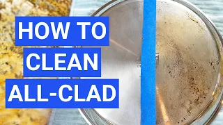 Easiest Way to Clean All-Clad Stainless Steel Pans (Stains, Brown Spots, Burnt Oil)