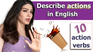 describe 10 actions  in English