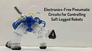 Electronics-Free Soft Legged Robot