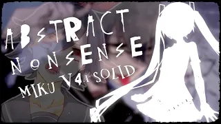 【MIKU V4X SOLID】 Abstract Nonsense 【Cover】