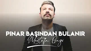 Mustafa Gazi - Pınar Başından Bulanır | Musa Eroğlu