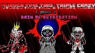 Murder Time Trio: Triple Crazy [Phase 1] - Rain Of Retribution