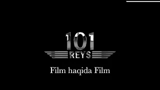 101 Reys. Film haqida Film